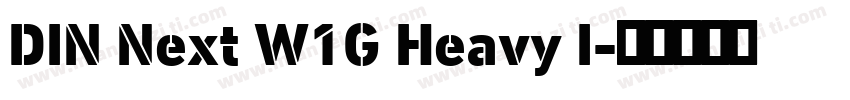 DIN Next W1G Heavy I字体转换